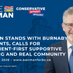BANMAN STANDS WITH BURNABY RESIDENTS, CALLS FOR TREATMENT-FIRST SUPPORTIVE HOUSING AND REAL COMMUNITY CONSENT